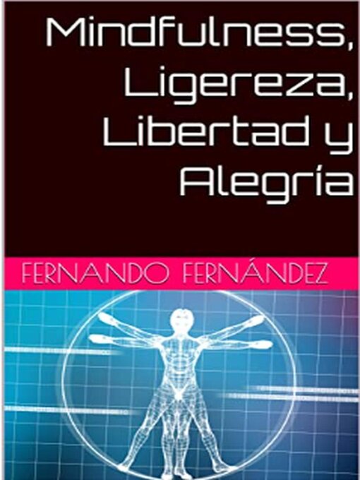 Title details for Mindfulness, Ligereza, Libertad y Alegría by Fernando Fernandez - Available